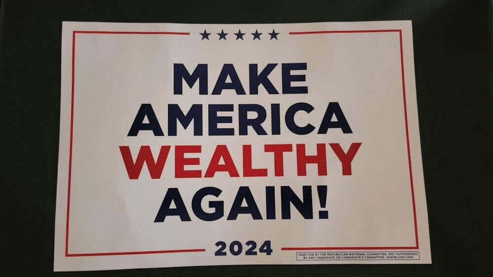 Rnc item collected by smithsonian curators. A sign that says: make america wealthy again