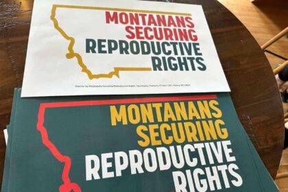 Posters for Montanans Securing Reproductive Rights, the group behind a constitutional initiative to protect the right to abortion.