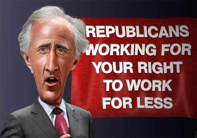 Republicans working for your right to work for less