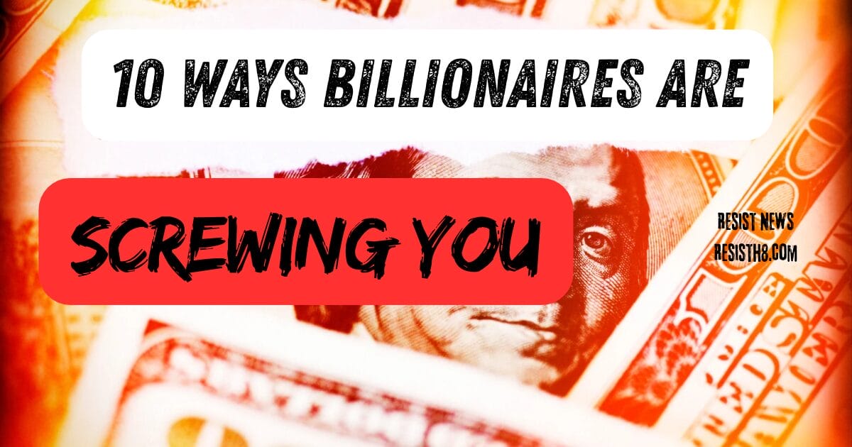 10 ways you're being burned by billionaires title graphic